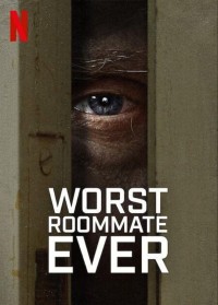 Bạn cùng phòng tệ nhất | Worst Roommate Ever (2022)