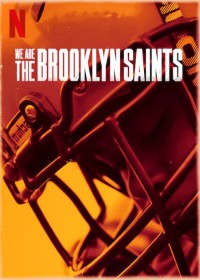 Chúng tôi: Đội Brooklyn Saints | We Are: The Brooklyn Saints (2021)