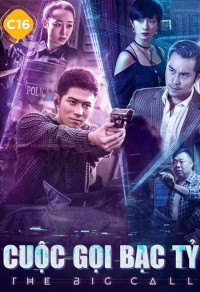 Cuộc Gọi Bạc Tỷ | The Big Call (2018)