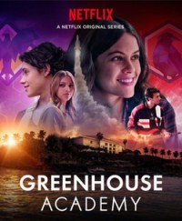 Học Viện Greenhouse (Phần 1) | Greenhouse Academy (Season 1) (2017)