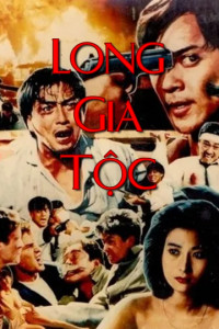 Long Gia Tộc | The Dragon Family (1988)