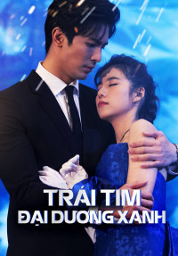 Trái Tim Đại Dương Xanh | The Blue Ocean Diamond (2021)