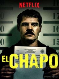 Trùm Ma Túy El Chapo (Phần 3) | El Chapo (Season 3) (2018)